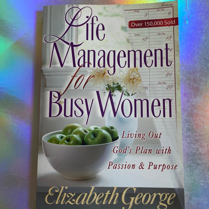 Life Management for Busy Women Growth and Study Guide