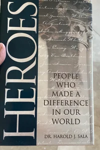 Heroes - People who made a difference in our world