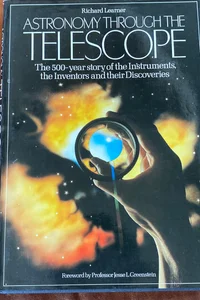 Astronomy Through the Telescope