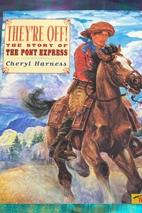 They’re off the story of the pony express