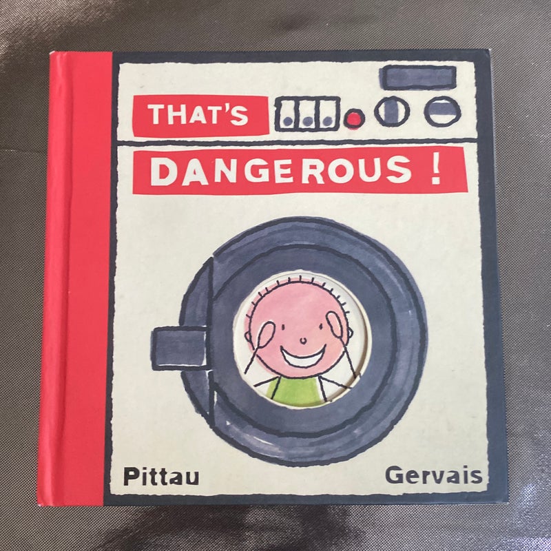 That's Dangerous!