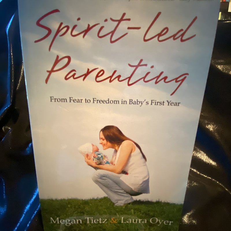 Spirit-Led Parenting -see description 