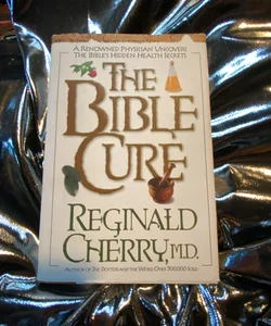 A Renowned Physician Uncovers the Bible's Hidden Health Secrets