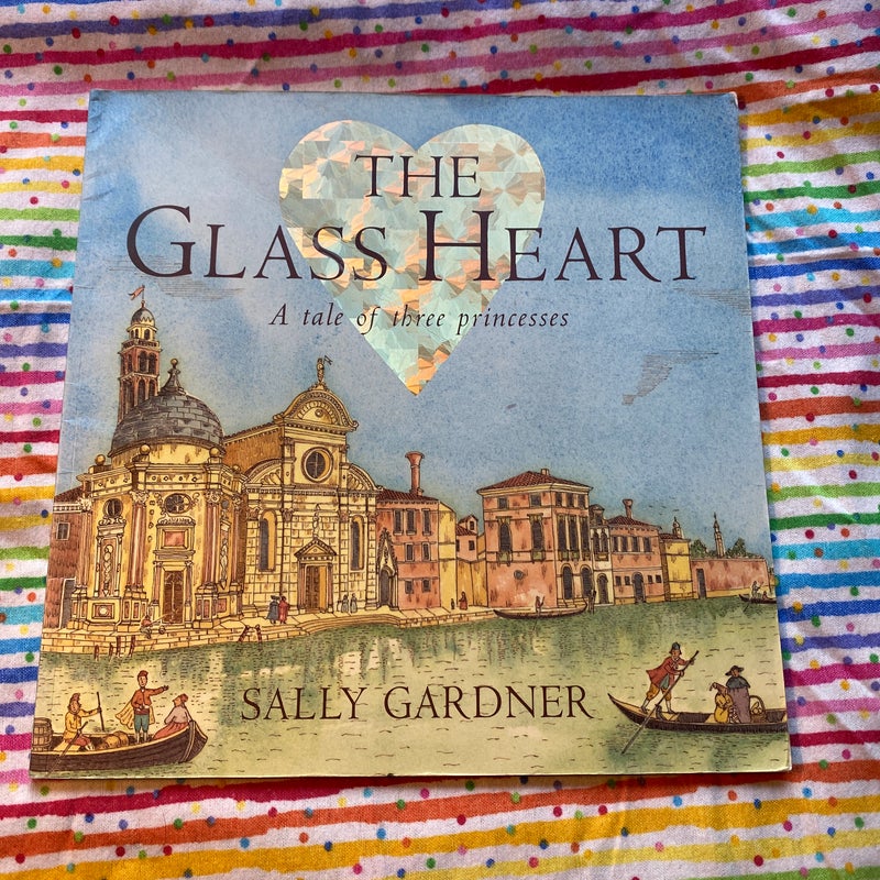 The glass heart - a tale of three princesses