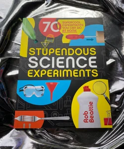 70 stupendous science experiments