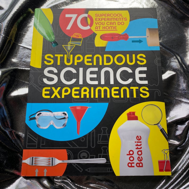 70 stupendous science experiments