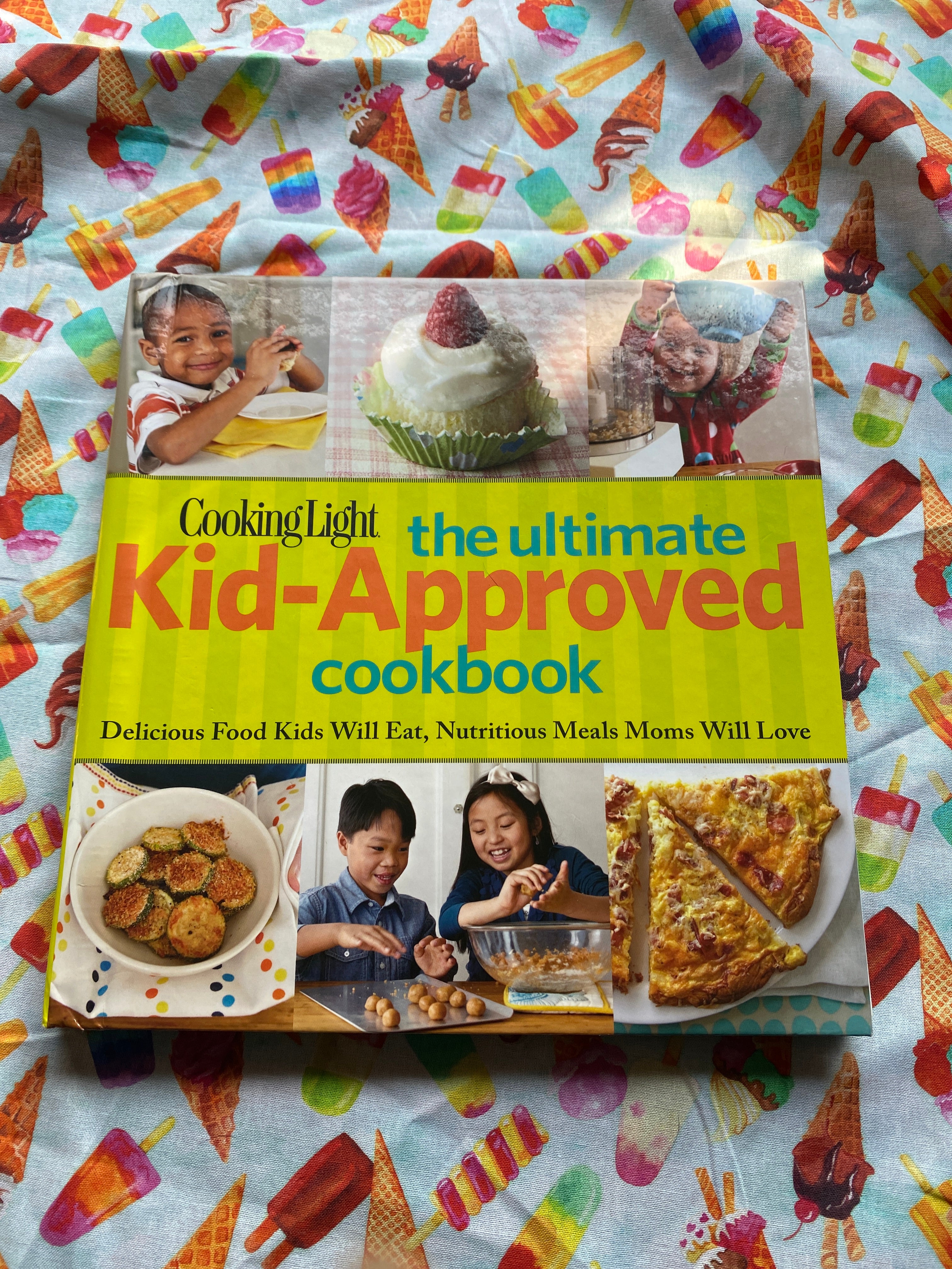 Cooking Light the Ultimate Kid-Approved Cookbook