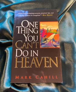 The one thing you can’t do in heaven