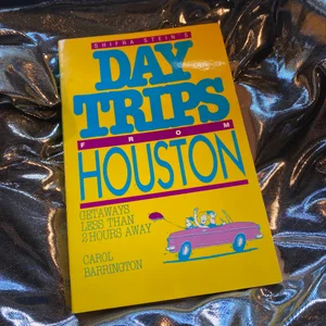 Shifra Stein's Day Trips from Houston
