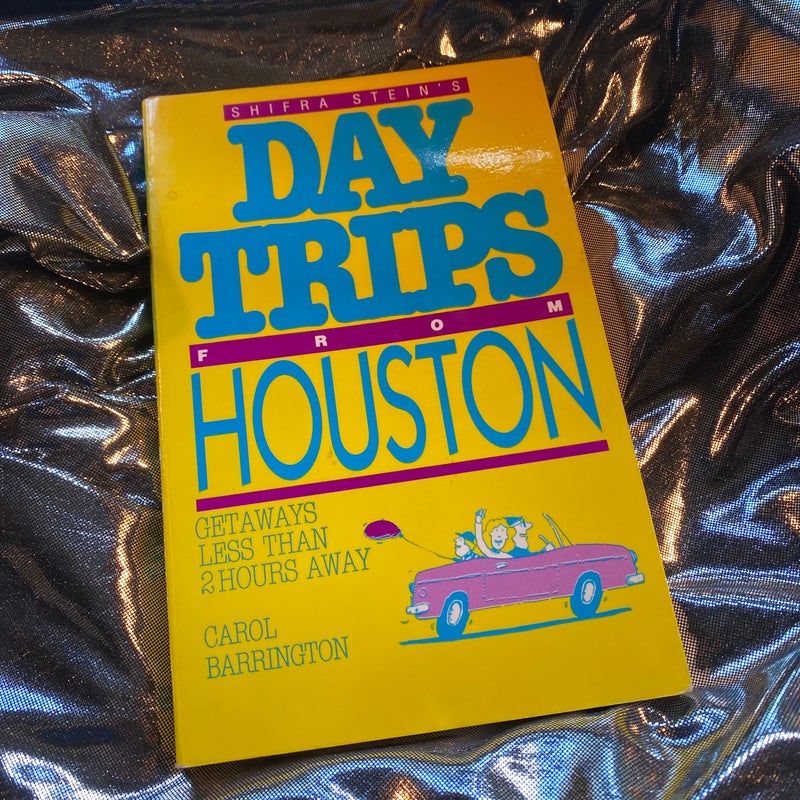 Shifra Stein's Day Trips from Houston