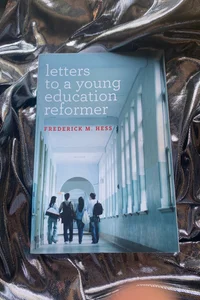 Letters to a Young Education Reformer