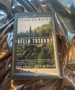 Bella Tuscany -see description 