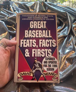 Great Baseball Feats, Facts, and Firsts