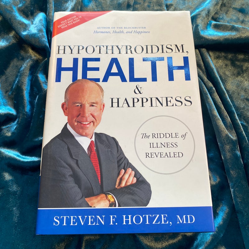 Hypothyroidism, Health and Happiness -see description 