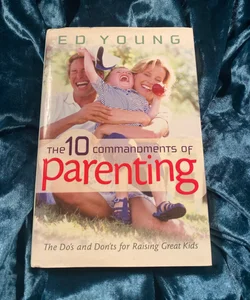 The 10 Commandments of Parenting