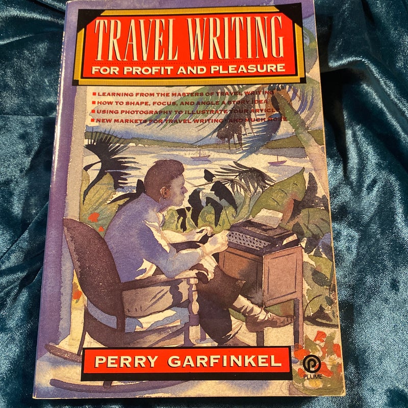 Travel Writing for Profit and Pleasure