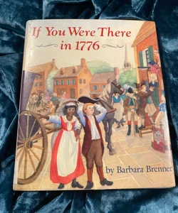 If You Were There In 1776