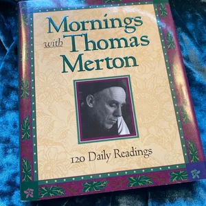 Mornings with Thomas Merton