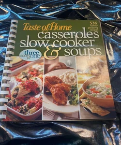 Casseroles, Slow Cooker and Soups