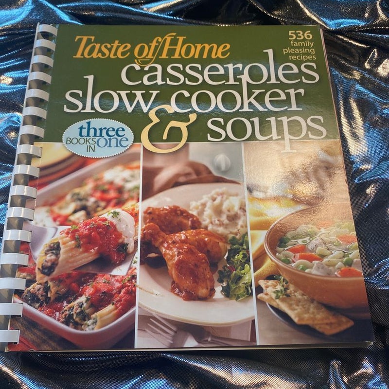 Casseroles, Slow Cooker and Soups