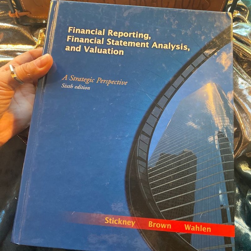 Financial Reporting, Financial Statement Analysis, and Valuation