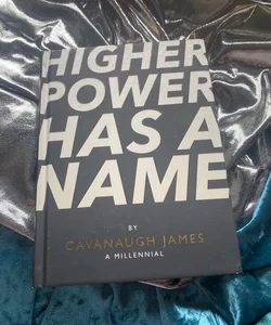 Higher Power Has a Name