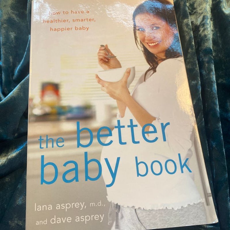 The Better Baby Book