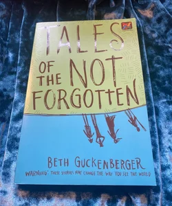 Tales of the Not Forgotten