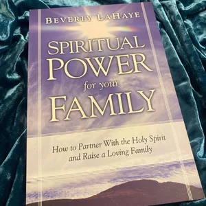 Spiritual Power for Your Family