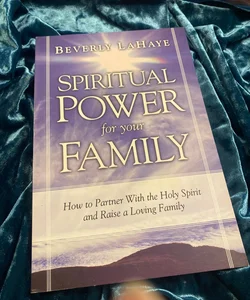 Spiritual Power for Your Family