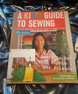 A Kid's Guide to Sewing