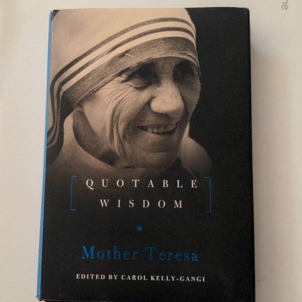 Quotable Wisdom Mother Teresa