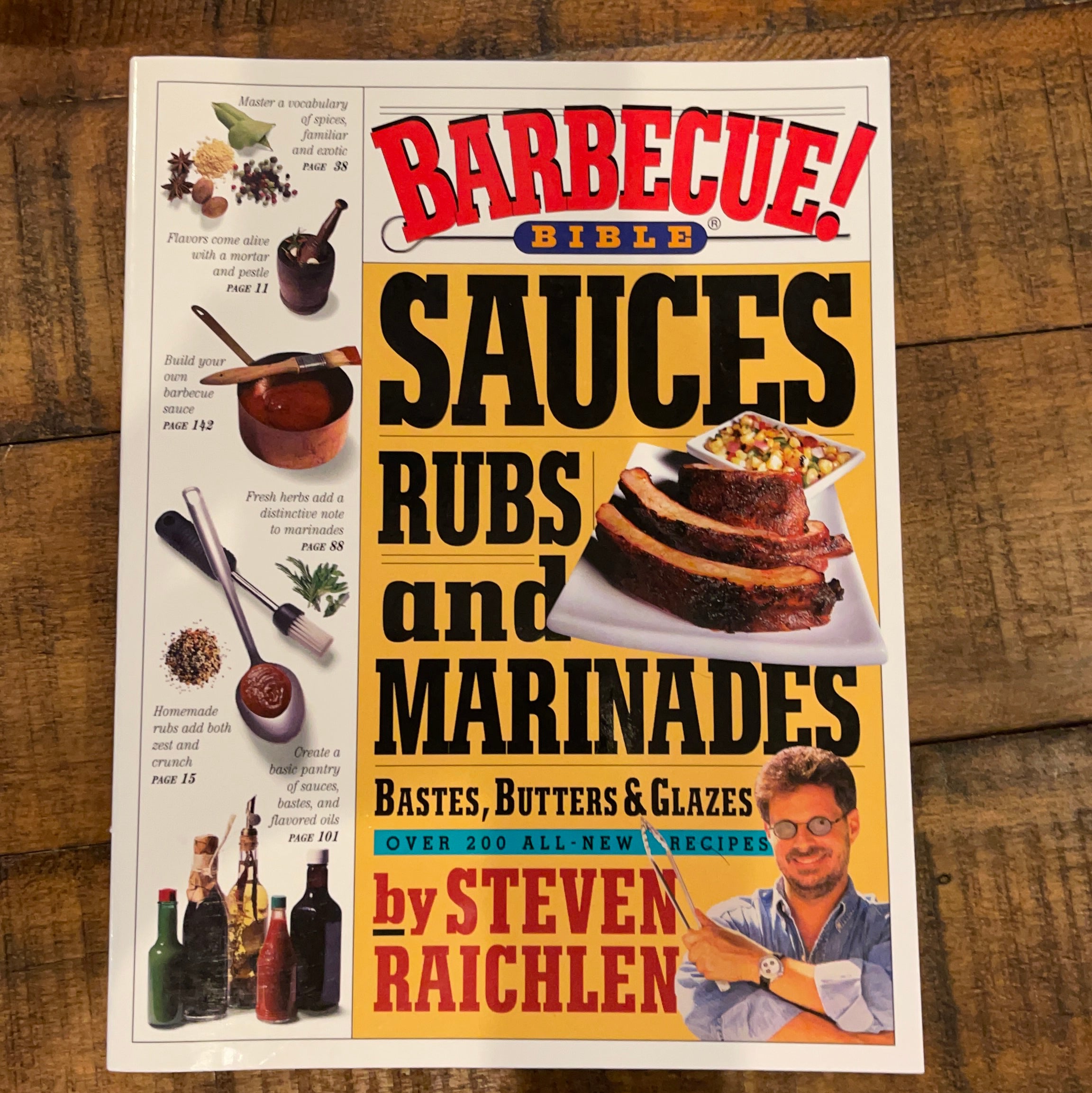 Barbecue! Bible Sauces, Rubs, and Marinades, Bastes, Butters, and Glazes