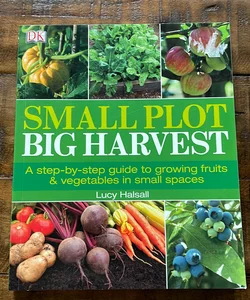 Small Plot, Big Harvest