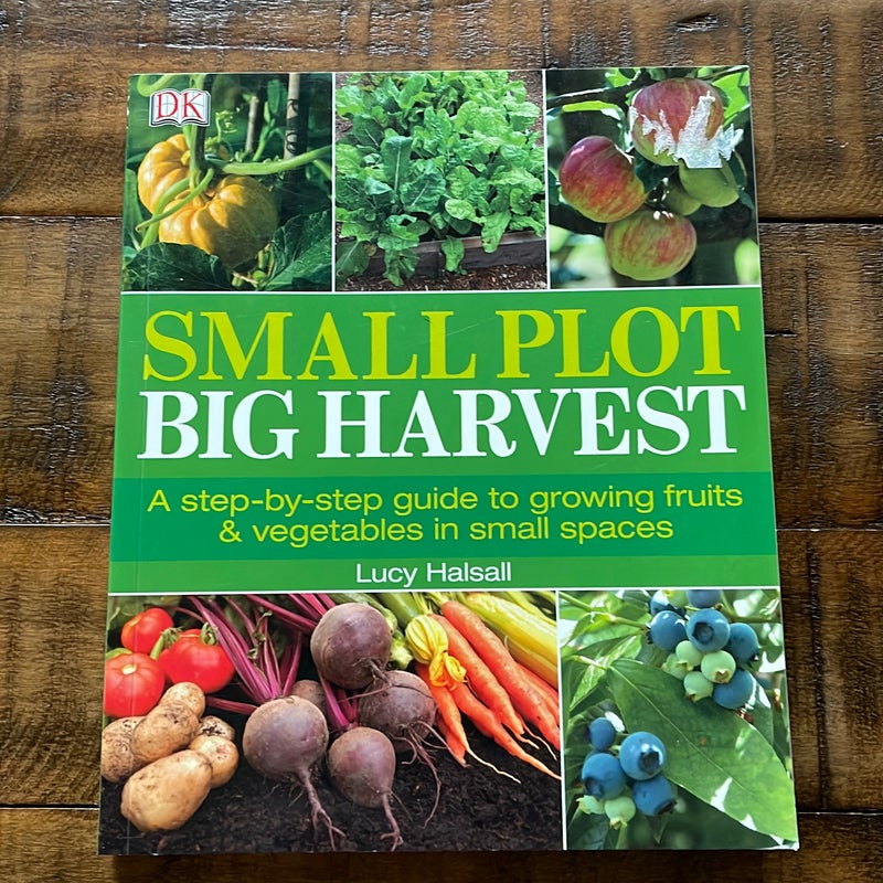 Small Plot, Big Harvest