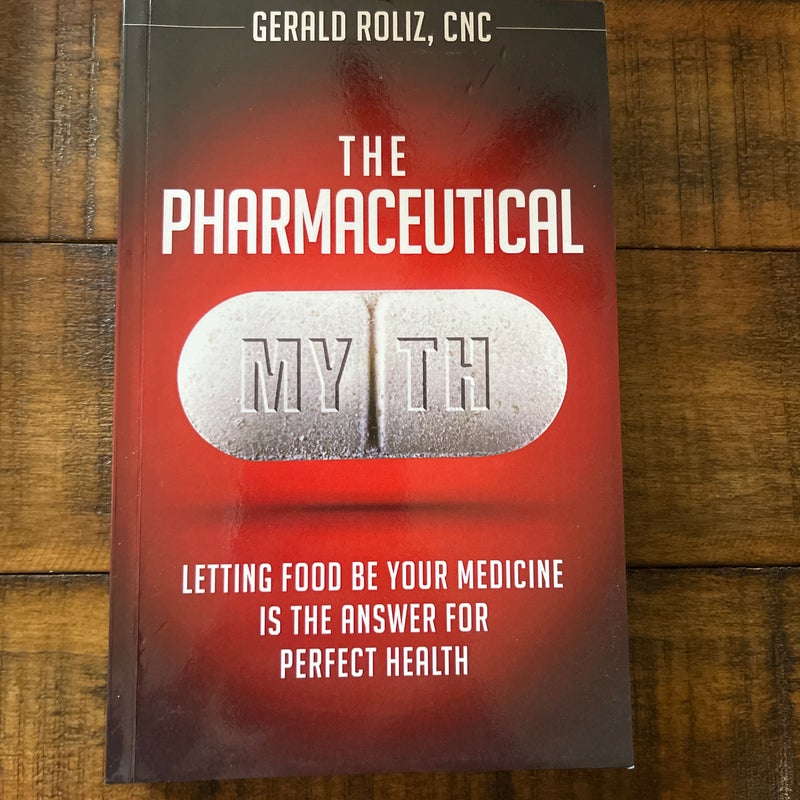 The Pharmaceutical Myth by Gerald Roliz, Paperback | Pangobooks