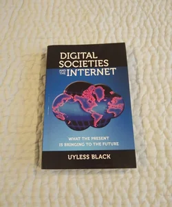 Digital Society and the Internet 