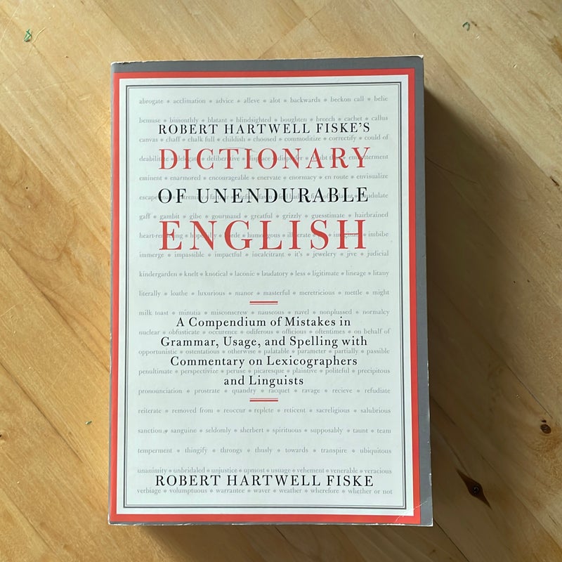 Robert Hartwell Fiske's Dictionary of Unendurable English