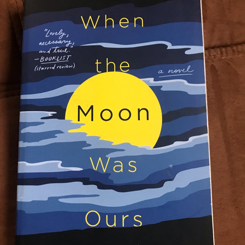 When the Moon Was Ours