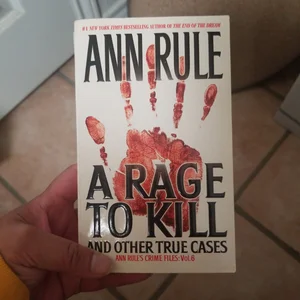 A Rage to Kill and Other True Cases