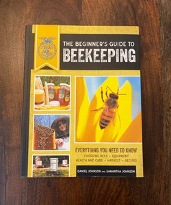 The Beginner's Guide to Beekeeping