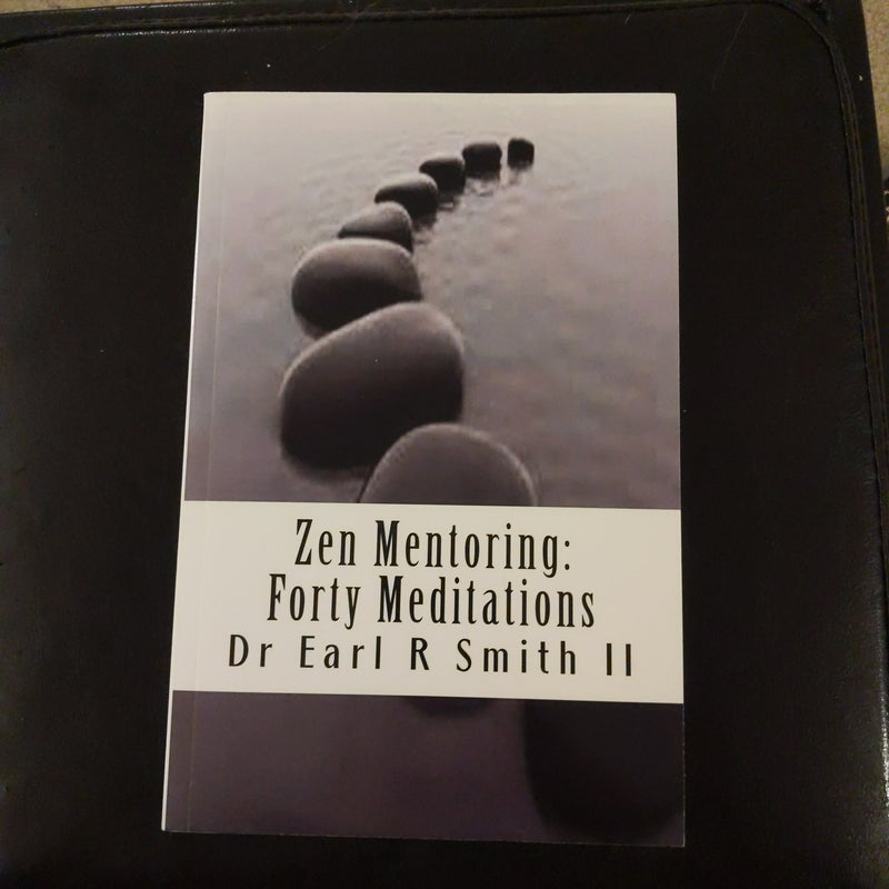 Zen Mentoring: Forty Meditations