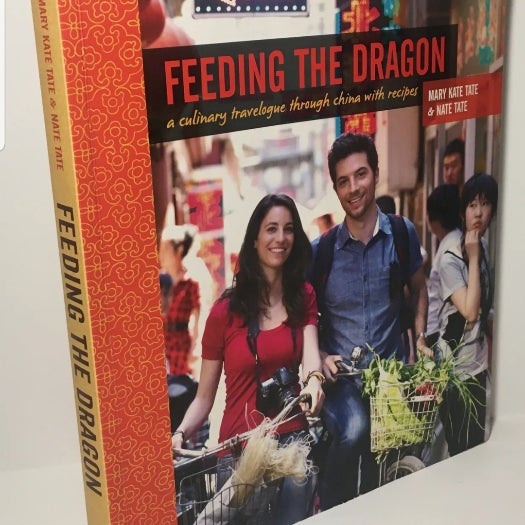 FEEDING THE DRAGON Chinese Cookbook with Travel Stories 🍱🍜 Mary Kate Tate 2011