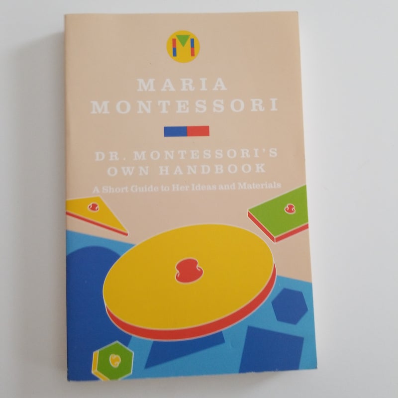 Dr. Montessori's Own Handbook