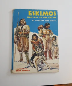 Eskimos Hunters of The Arctic