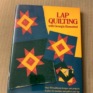 Lap Quilting with Georgia Bonesteel