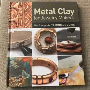 Metal Clay for Jewelry Makers