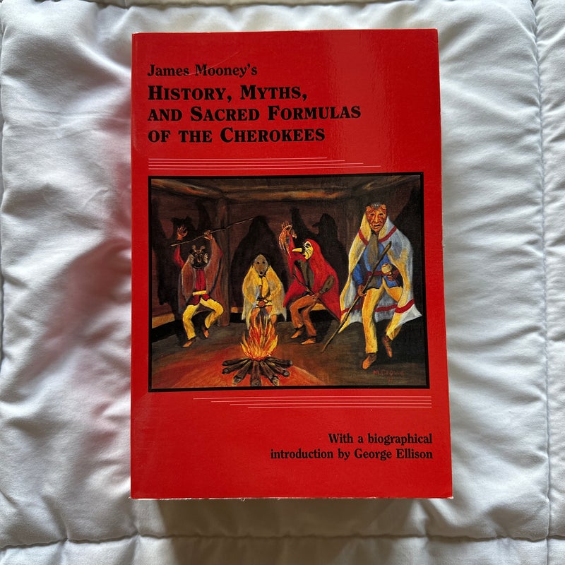 James Mooney's History, Myths and Sacred Formulas of the Cherokees