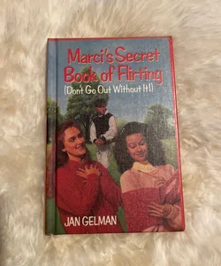 Marci's Secret Book of Flirting