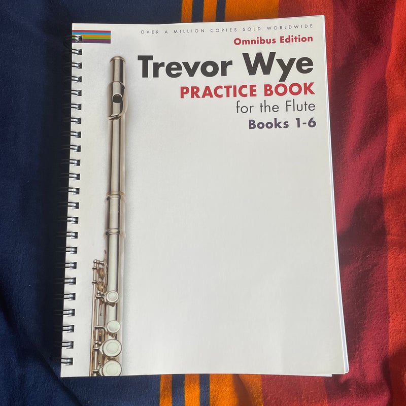 Trevor Wye - Practice Book for the Flute - Omnibus Edition Books 1-6